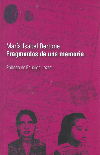 Fragmentos De Una Memoria - Maria Isabel Bertone