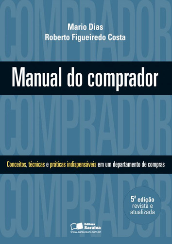 Manual Do Comprador: Conceitos, Técnicas E Práticas Indispensáveis, De Mario. Editora Saraiva Uni, Capa Mole Em Português
