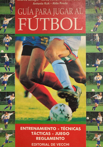 Guía Para Jugar Al Fútbol - Andrea Benigni
