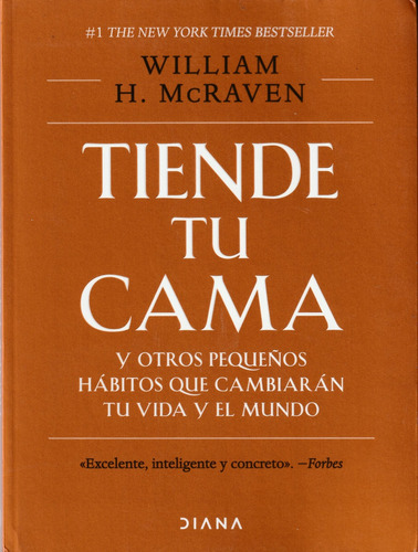 Tiende Tu Cama. William H. Mcraven