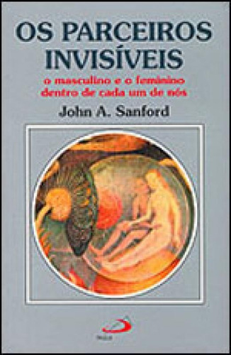 Parceiros Invisíveis, De Sanford, John A.. Editora Paulus, Capa Mole Em Português