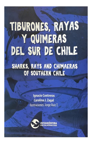 Libro Tiburones, Rayas Y Quimeras Del Sur De Chile /531