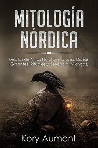 Mitologia Nordica Relatos De Mitos Nordicos,..., de Aumont, Kory. Editorial Independently Published en español