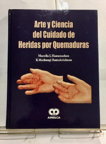 Libro - Arte Y Ciencia Del Cuidado De Heridas Por Quemadura