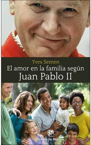 Libro El Amor En La Familia Según Juan Pablo Ii