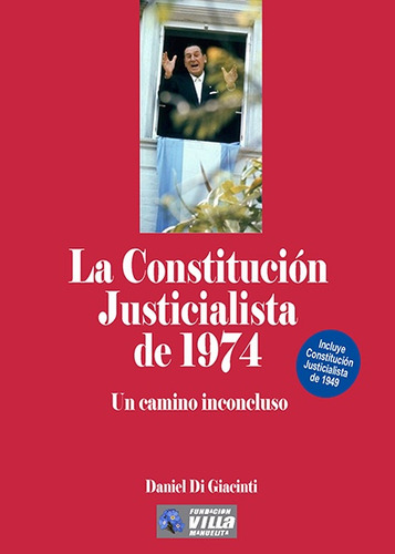 La Constitucion Justicialista De 1974 - Daniel Adrián Di Gia
