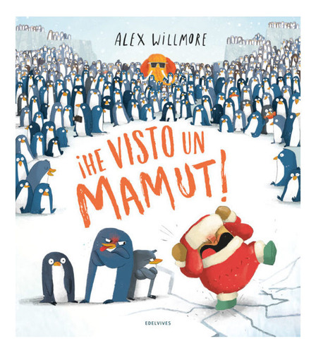 Libro: ¡he Visto Un Mamut! / Alex Willmore