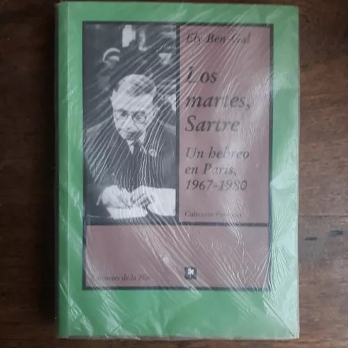 Los Martes, Sartre Un Hebreo En París 1967-1980 Ely Ben-gal