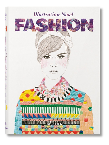 ILLUSTRATION NOW! FASHION (T.D) -BU-, de Wiedemann, Julius. Editorial Taschen en español, 2017