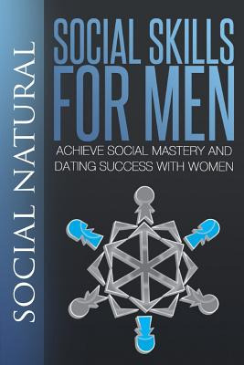 Libro Social Skills For Men: Achieve Social Mastery And D...