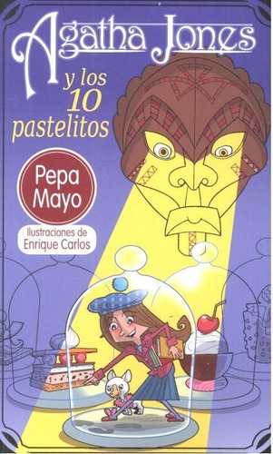 Agatha Jones Y Los 10 Pastelitos, De Mayo Osorio, María Jose. Editorial Cazador De Ratas, Tapa Blanda En Español