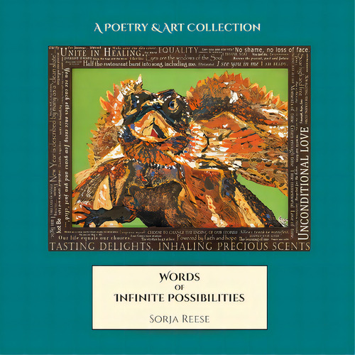 Words Of Infinite Possibilities: A Poetry And Art Collection, De Reese, Sorja. Editorial Lightning Source Inc, Tapa Blanda En Inglés
