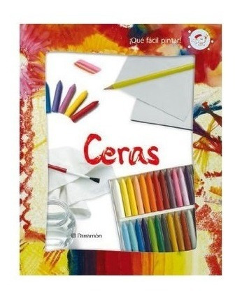 Libros ¡ Qué Fácil Pintar ! - Acuarelas Témperas Rotuladores