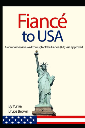 Libro: Fiancé(e) Visa To Usa!: A Comprehensive Walkthrough