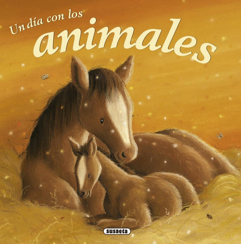 Un Dia Con Los Animales / Fabula Ilustrada