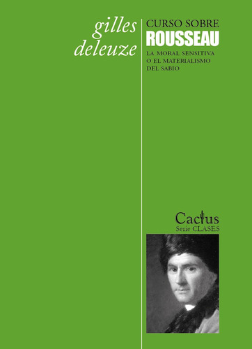 Curso Sobre Rousseau: La Moral Sensitiva O El Materialismo D