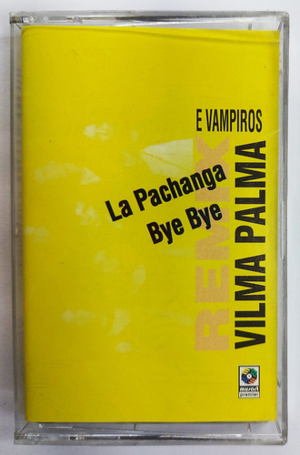Vilma Palma E Vampiros - La Pachanga / Bye Bye Remix Kct (Usado)