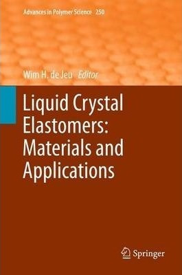 Liquid Crystal Elastomers: Materials And Applications - W...