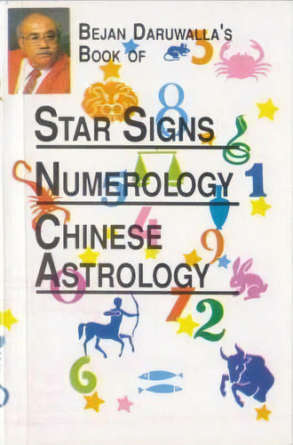 Star Signs Includes Numerology & Chinese Astrology, De Bejan Daruwalla. Editorial Jaico Publishing House, Tapa Blanda En Inglés