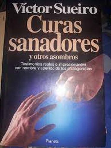 Curas Sanadores Y Otros Asombros De Víctor Sueiro 