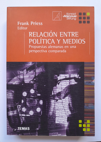 Relación Entre Política Y Medios - Frank Priess