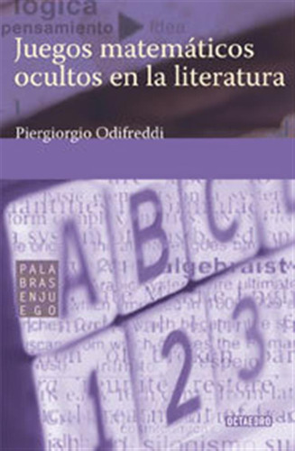 Juegos Matematicos Ocultos En La Literatura - Odifreddi,pier
