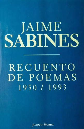 Recuento De Poemas - Jaime Sabines