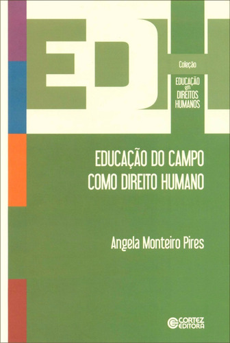 Livro Educação Do Campo Como Direito Humano Angela Monteiro 