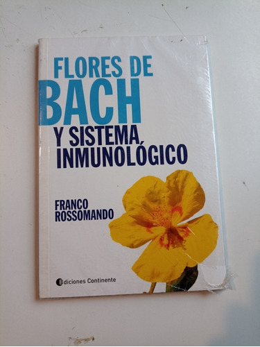 Flores De Bach Y Sistema Inmunológico Franco Rossomando