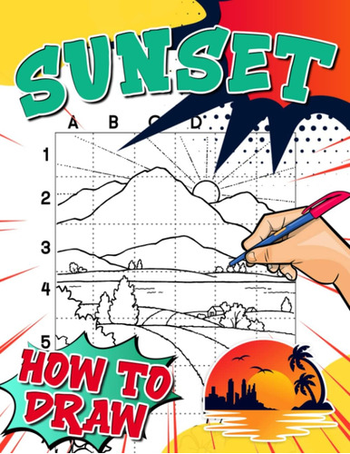 Libro: How To Draw Sunset: Wonderful Illustrations Of Dusk W