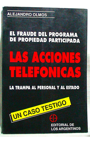 Las Acciones Telefónicas El Fraude Alejandro Olmos Buen Est