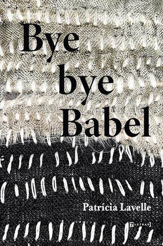 Bye Bye Babel - 1ªed.(2022), De Patricia Lavelle. Editora 7 Letras, Capa Mole, Edição 1 Em Português, 2022