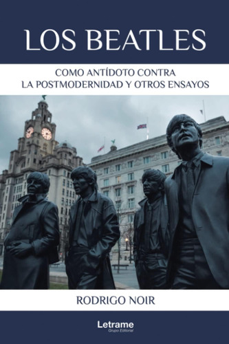 Libro: Los Beatles Como Antídoto Contra Postmodernidad Y O