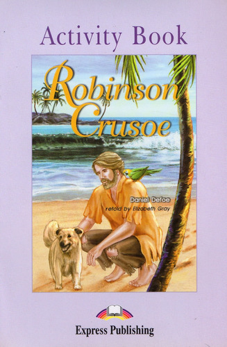 Robinson Crusoé: Book + Activity + Cd, De Daniel Defoe. Serie Literatura En Inglés Editorial Express Publishing, Tapa Blanda, Edición 2007 En Inglés
