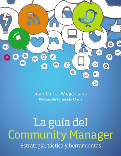 La Guía Del Community Manager - Juan Carlos Mejía Llano