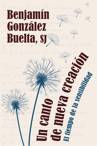 Un Canto De Nueva Creación - González Buelta, Benjamín - *