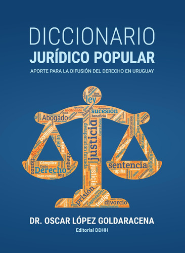 Diccionario Juridico Popular - Oscar Lopez Goldaracena