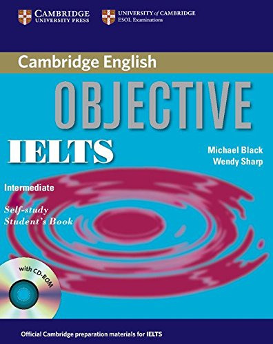 OBJECTIVE IELTS INTERMEDIATE SELF STUDY STUDENT'S, de VV. AA.. Editorial CAMBRIDGE, tapa blanda en inglés, 9999