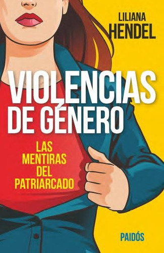 Violencias de género, de Hendel, Liliana. Editorial PAIDÓS en español