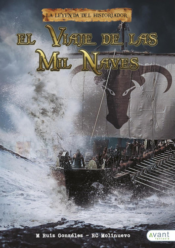 EL VIAJE DE LAS MIL NAVES, de ROBERTO MOLINUEVO. Editorial Avant Editorial, tapa blanda en español
