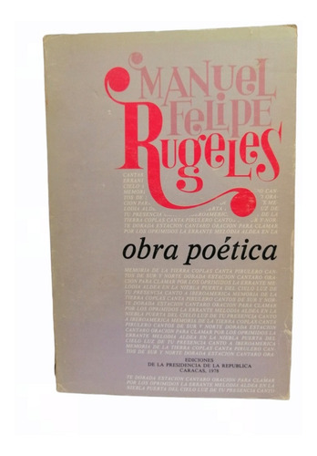 Obra Poetica Manuel Felipe Rugeles (Usado)