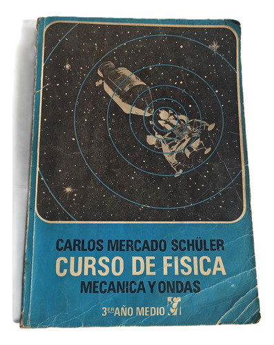Libro Curso De Fisica 3ro. Medio- Carlos Mercado Schüler - 
