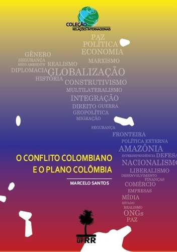 Coleção Relações Internacionais, Vol. 3, De Elói Martins Senhoras; Júlia Faria Camargo (organizadores). Série Não Aplicável, Vol. 1. Editora Clube De Autores, Capa Mole, Edição 1 Em Português, 2011