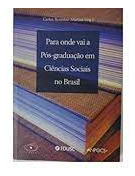 Livro Para Onde Vai A Pos-graduaçao Em Ciencias Sociais No Brasil - Carlos Benedito Martins [2005]