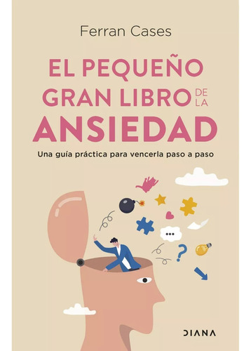 El Pequeño Gran Libro De La Ansiedad / Ferran Cases