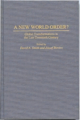 A New World Order?, De Jozsef Borocz. Editorial Abc Clio, Tapa Dura En Inglés