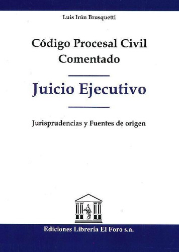 Libro Juicio Ejecutivo Código Procesal Civil Comentado De Lu