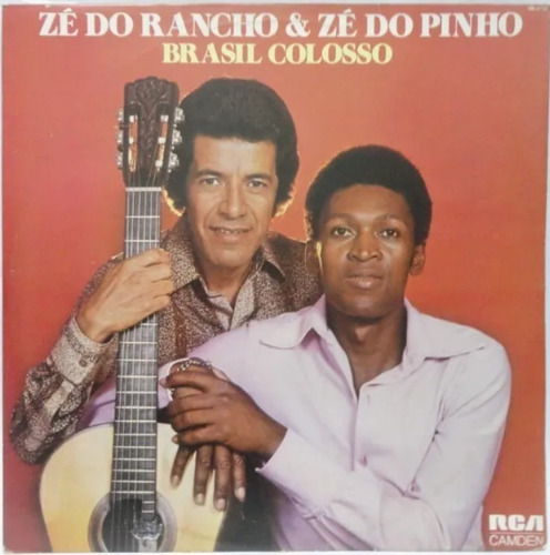 Lp Vinil - Zé Do Rancho E Zé Do Pinho - Brasil Colosso (Usado)