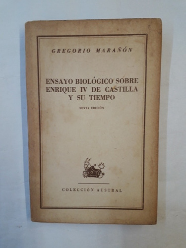 Ensayo Biologico Sobre Enrique Iv De Castilla. Marañon