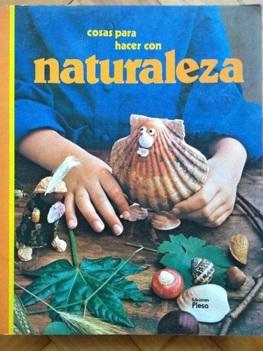 Libro Cosas Para Hacer Con Naturaleza